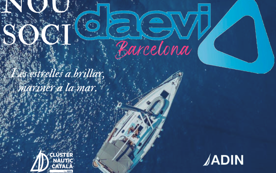 ¡Damos la bienvenida a Daevi S.L. como nuevo miembro del Clúster Nàutic Català!