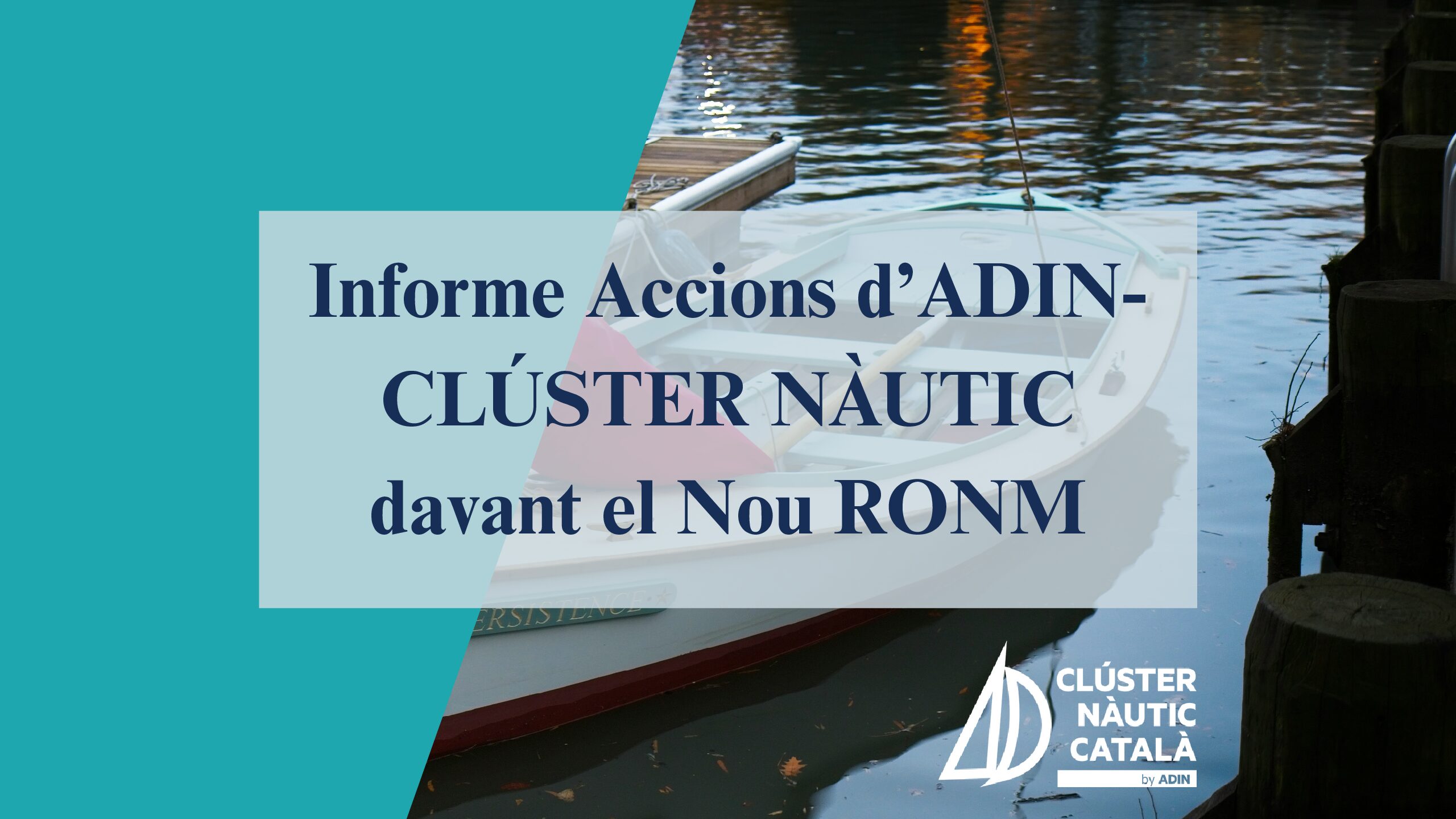 INFORME Accions d’ADIN-CLÚSTER NÀUTIC davant el Nou RONM