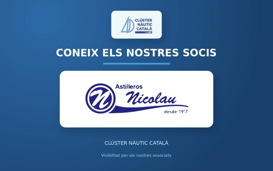 Coneix els nostres socis: Astilleros Nicolau